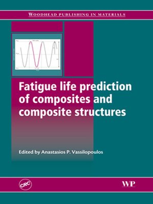 cover image of Fatigue Life Prediction of Composites and Composite Structures
